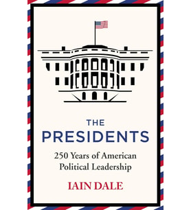 The Presidents: 250 Years Of American Political Leadership