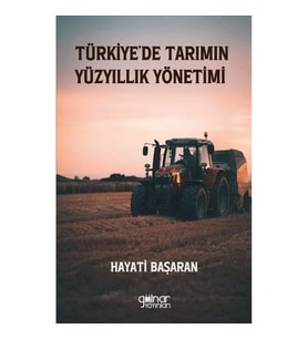Türkiye’de Tarımın Yüzyıllık Yönetimi
