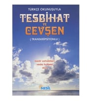 TÜRKÇE OKUNUŞUYLA TESBİHAT VE CEVŞEN NESİL YAYINLARI