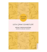Usta Çırak Sohbetleri - Sağlıklı İlişkiler Geliştirme