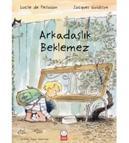 Arkadaşlık Beklemez