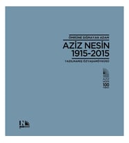Ömrüne Sığmayan Adam Aziz Nesin 1915-2015