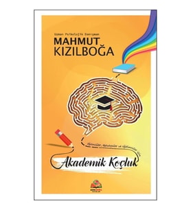 Öğrenciler, Ebeveynler ve Eğitimciler İçin Akademik Koçluk