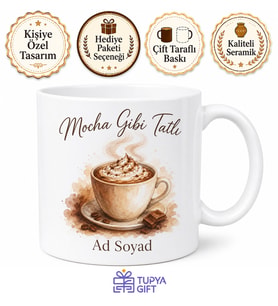 Mocha Gibi Tatlı Yazılı Baskılı Kupa Bardak Kahve Hediye