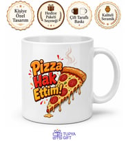 Pizza Hak Ettim Yazılı Komik Baskılı Kupa Bardak Esprili Hediye
