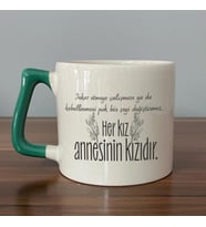 Her Kız Annesinin Kızıdır Baskılı Yeşil Kulplu D Kupa