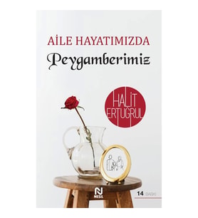 AİLE HAYATIMIZDA PEYGAMBERİMİZ