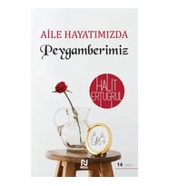AİLE HAYATIMIZDA PEYGAMBERİMİZ
