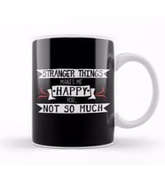 Stranger Things Makes Me Happy You Not So Much Kupa Bardak Porselen