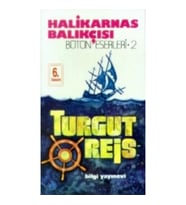 Halikarnas Balıkçısı -Turgut Reis Bütün Eserleri 2