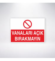 Vanaları Açık Bırakmayın