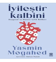 İyileştir Ki &amp; Duygusal ve Manevi İyilik Rehberi