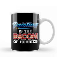 Funny Painting Is The Bacon Of Hobbies Painter Pun Kupa Bardak Porselen