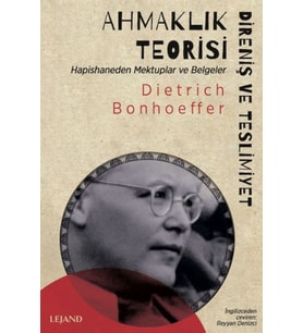 Ahmaklık Teorisi: Direniş ve Teslimiyet - Hapishaneden Mektuplar ve Belgeler