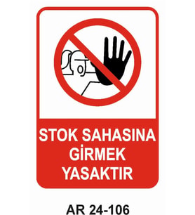 STOK SAHASINA GİRMEK YASAKTIR İKADIN FİGÜRLÜ Ş GÜVENLİĞİ UYARI LEVHASI 1 ADET PVC 21 X 29CM