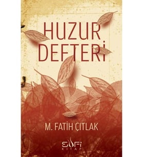 Huzur Defteri I M. Fatih Çıtlak