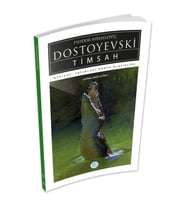 Timsah - Dostoyevski