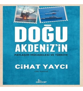 Doğu Akdeniz’in Paylaşım Mücadelesi Ve Türkiye