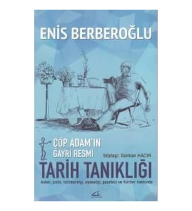 Çöp Adamın Gayri Resmi Tarih Tanıklığı