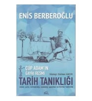 Çöp Adamın Gayri Resmi Tarih Tanıklığı