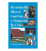 Bir Girişimcilik Hikayesi: Umut Oran ve Domino’nun İlk 25 Yılı