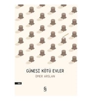Güneşi Kötü Evler