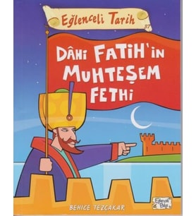 Eğlenceli Tarih - Dahi Fatihin Muhteşem Fethi