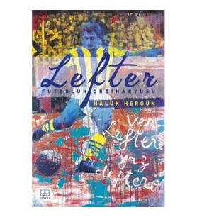 Lefter: Futbolun Ordinaryüsü (Ciltli)