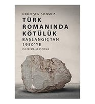 Türk Romanında Kötülük - Başlangıçtan 1950'Ye (Krem)