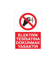 Elektrik Tesisatına Dokunmak Yasaktır Uyarı Levhası 60x90cm (Karışık)