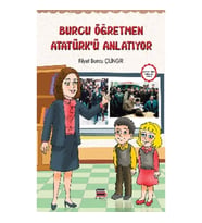 Burcu Öğretmen Atatürk'ü Anlatıyor