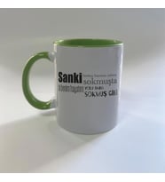 Sanki Herkes Hayatını Yoluna Sokmuşta Baskılı Yeşil Mega Kupa