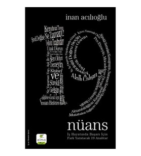19 Nüans İş Hayatında Başarı İçin Fark Yaratacak 19 Anahtar