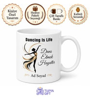 Dancing Is Life Baskılı Dans Etmek Hayattır Kupa Bardak Hediye