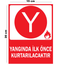 Metal Yangında İlk Önce Kurtarılacaktır 15cm x 20cm Uyarı Levhası Yönlendirme Tabelası
