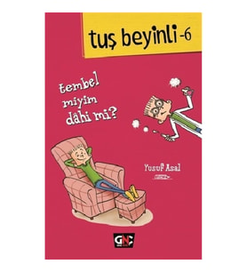 Tuş Beyinli - 6 - Tembel miyim? Dahi mi? (Ciltli)