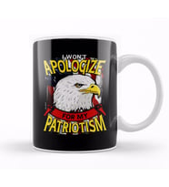 Awesome I Won't Apologize For My Patriotism USA Kupa Bardak Porselen