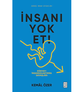 İnsanı Yok Et!