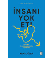 İnsanı Yok Et!