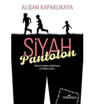 SİYAH PANTOLON - ALİŞAN KAPAKLIKAYA - YEDİVEREN YAYINLARI