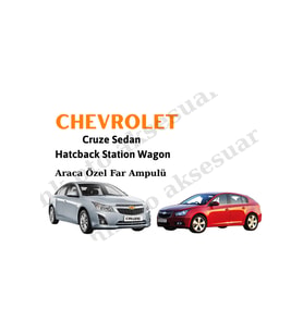 Chevrolet Cruze Sedan Hatcback Station Wagon Uzun Kısa Far Ampulü