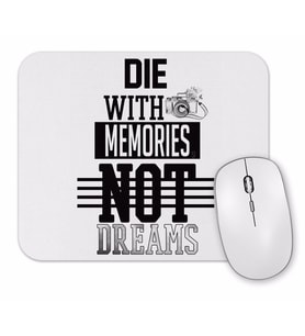 Die With Memories White Mouse Pad