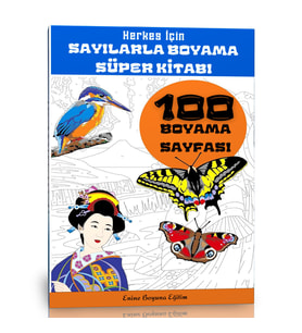 Herkes İçin Sayılarla Boyama Kitabı (100 Süper Boyama)