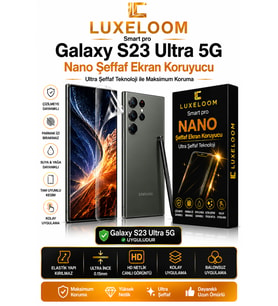 Luxeloom Smart Pro Galaxy S23 Ultra 5G Nano Şeffaf Ekran Koruyucu