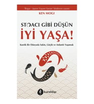 Stoacı Gibi Düşün İyi Yaşa!