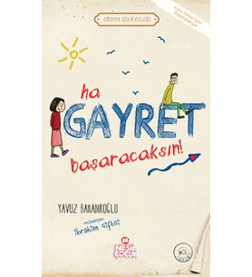 Ha Gayret, Başaracaksın! / Erdem Hikayeleri