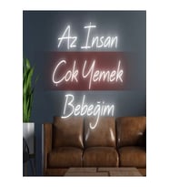 Az İnsan Çok Yemek Bebeğim Yazılı Neon Tabela