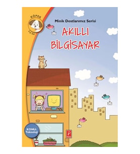 Minik Dostlarımız Serisi - Akıllı Bilgisayar