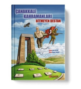 Çanakkale Kahramanları Bitmeyen Destan