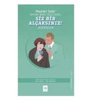Siz Bir Alçaksınız !